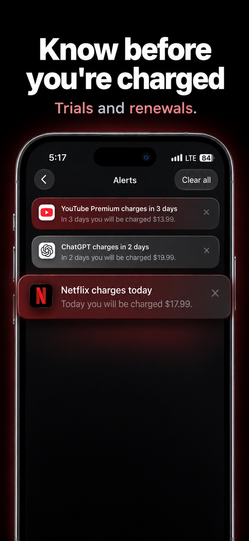 Alerts for YouTube Premium, ChatGPT, and Netflix before they charge.